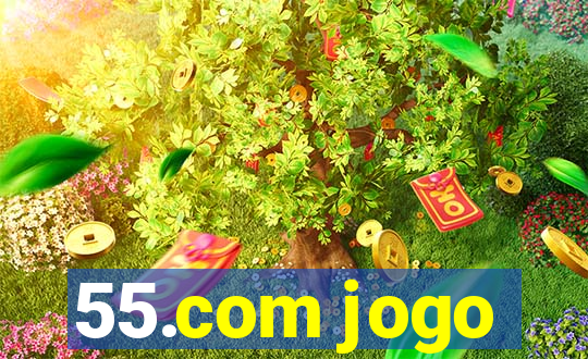 55.com jogo